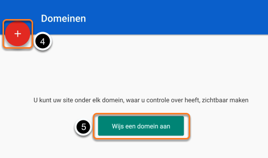 4. Klik op ' wijs een domein aan' (4) of klik op de rode + knop
(5)